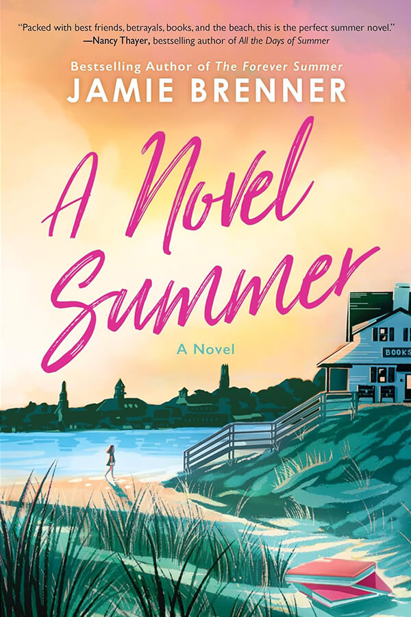 A Novel Summer: A Novel: A bestselling author finds second chances in a quaint beach town bookshop